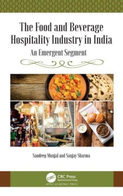 The Food and Beverage Hospitality Industry in India - An Emergent Segment