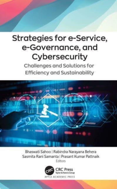 Strategies for e-Service, e-Governance, and Cybersecurity - Challenges and Solutions for Efficiency and Sustainability