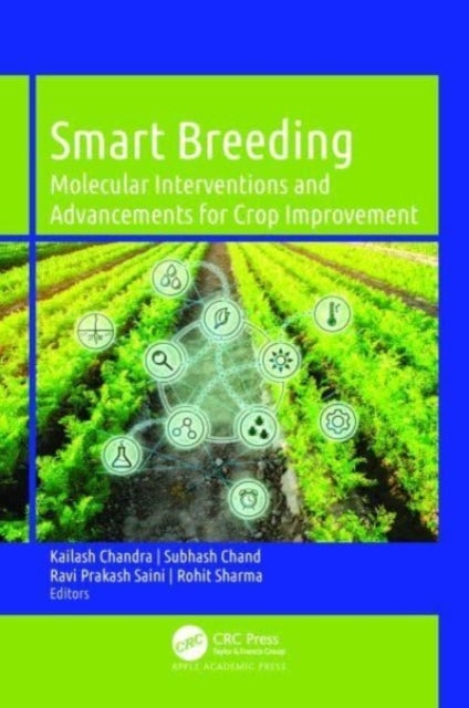 Smart Breeding - Molecular Interventions and Advancements for Crop Improvement