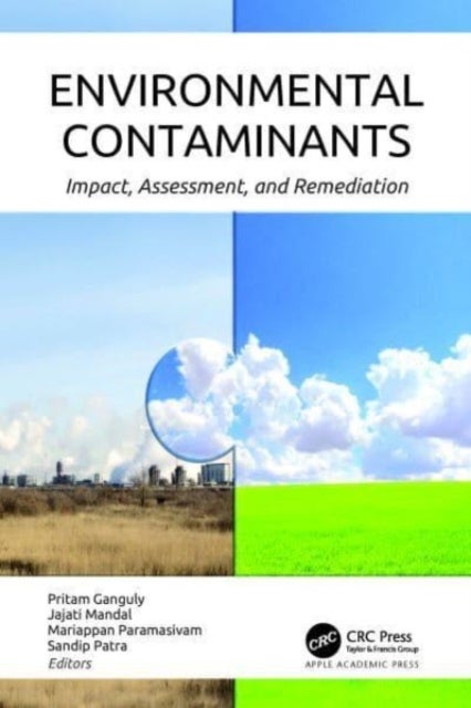 Environmental Contaminants - Impact, Assessment, and Remediation