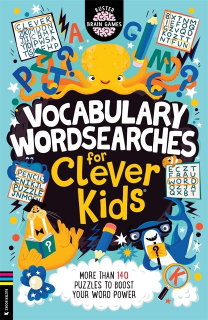 Vocabulary Wordsearches for Clever Kids¿ - More than 140 puzzles to boost your word power