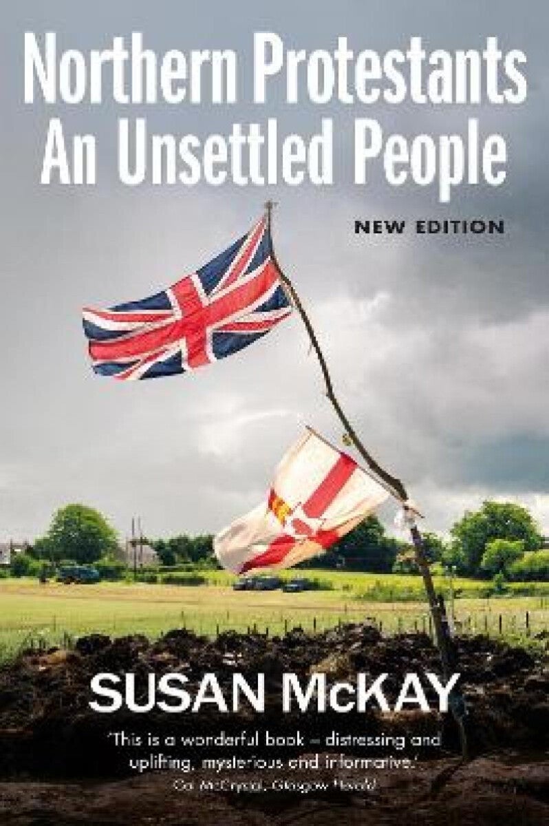 Northern Protestants: An Unsettled People