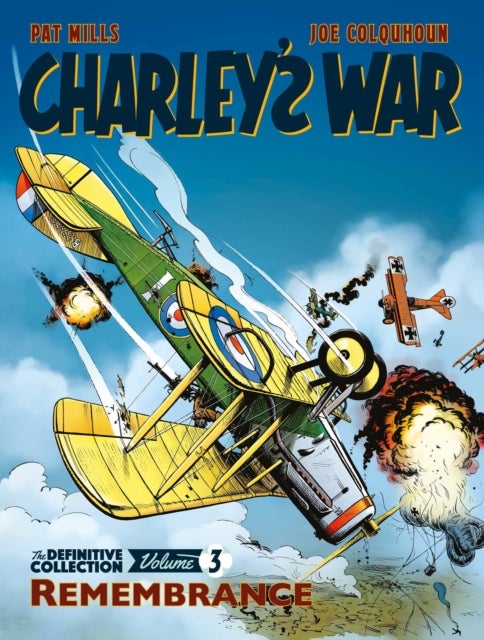 Charley's War Vol. 3: Remembrance - The Definitive Collection - Remembrance