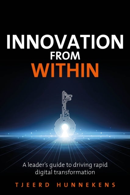 Innovation From Within - A leaders' guide to driving RAPID digital transformation