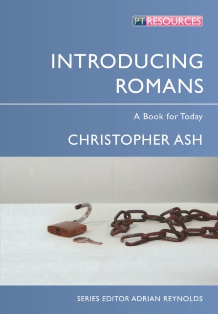 Introducing Romans - A Book for Today