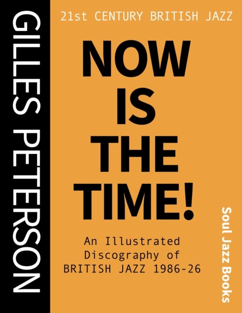 Now is the Time! - 21st Century British Jazz