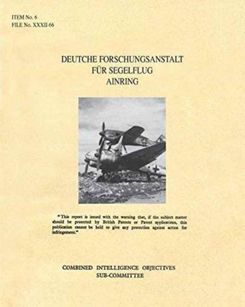 Deutche Forschungsanstalt Fur Segelflug Ainring - CIOS Target 6/72 Directed Missiles. (German Glider Research Station)