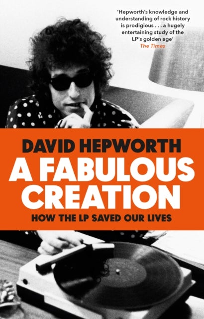 A Fabulous Creation - How the LP Saved Our Lives