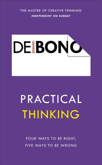 Practical Thinking - Four Ways to be Right, Five Ways to be Wrong