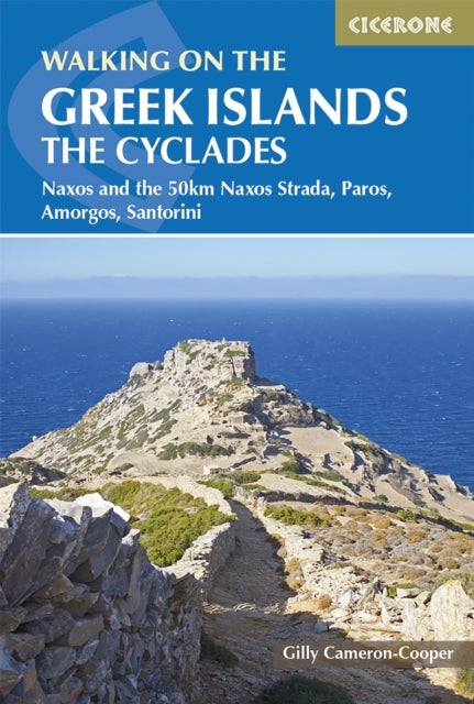 Walking on the Greek Islands - the Cyclades - Naxos and the 50km Naxos Strada, Paros, Amorgos, Santorini