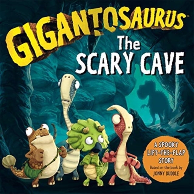 Gigantosaurus - The Scary Cave - A spooky lift-the-flap adventure for Halloween!
