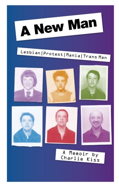 A New Man - Lesbian. Protest. Mania. Trans Man