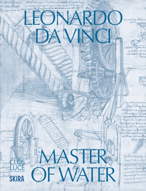 Leonardo da Vinci: Master of Water