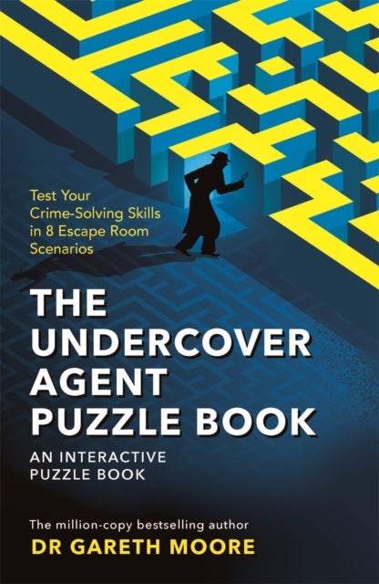 The Undercover Agent Puzzle Book - Test Your Crime-Solving Skills in 8 Escape Room Scenarios