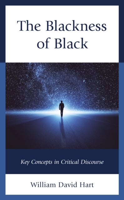 The Blackness of Black - Key Concepts in Critical Discourse