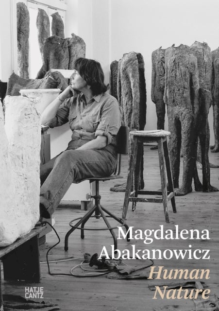 Magdalena Abakanowicz. Human Nature