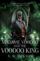 Madame Voodoo and the Voodoo King