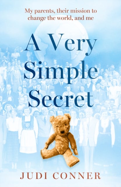A Very Simple Secret - My parents, their mission to change the world, and me