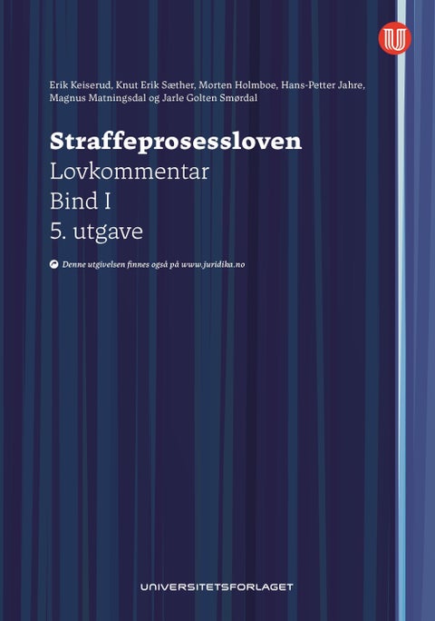 Straffeprosessloven - Bind I : lov 22. mai 1981 nr. 25 om rettergangsmåten i straffesaker : lovkommentar
