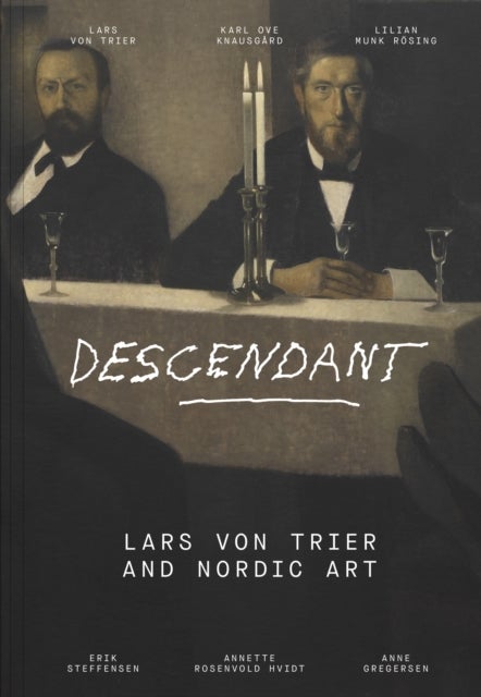 Descendant - Lars von Trier and Nordic Art
