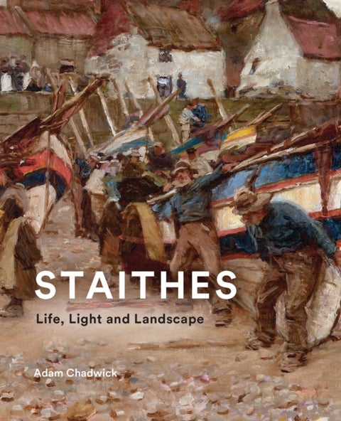 Staithes - Life, Light and Landscape
