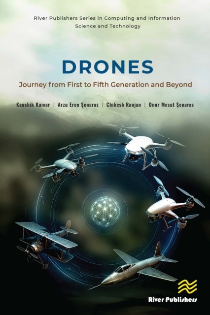 DRONES - Journey from First to Fifth Generation and Beyond