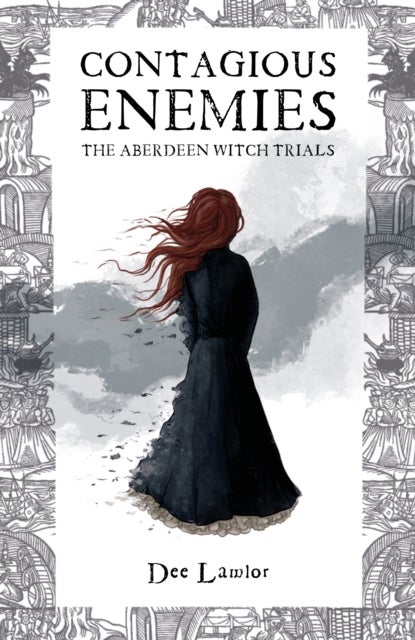 Contagious Enemies - The Aberdeen Witch Trials