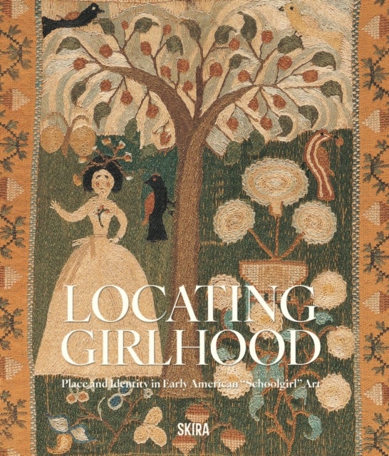Locating Girlhood: Identity and Place in 'Schoolgirl' Art, 1750-1830