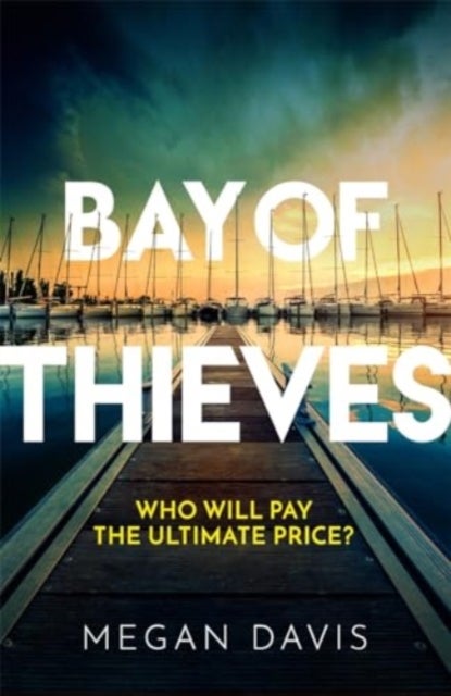 Bay of Thieves - Immerse yourself in the sun-soaked Sunday Times Thriller of the Month