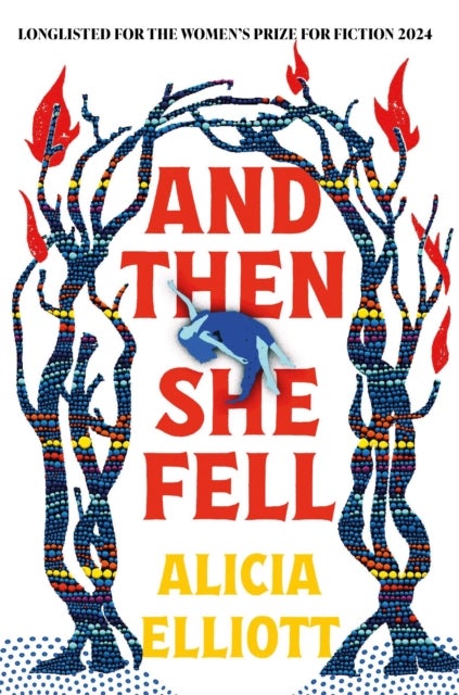 And Then She Fell - LONGLISTED FOR THE WOMEN'S PRIZE 2024