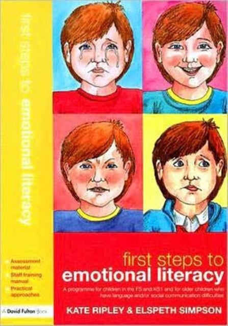 First Steps to Emotional Literacy - A programme for children in the FS & KS1 and for older children who have language and/or social communication difficulties