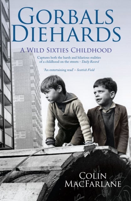 Gorbals Diehards - A Wild Sixties Childhood
