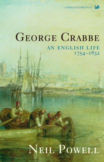 George Crabbe - An English Life