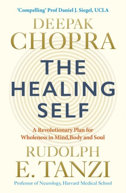 The Healing Self - Supercharge your immune system and stay well for life