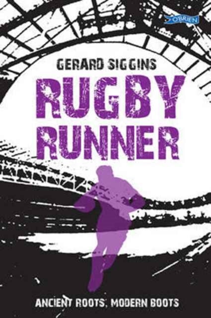 Rugby Runner - Ancient Roots, Modern Boots