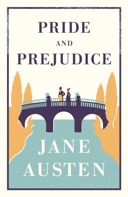 Pride and Prejudice - Annotated Edition (Alma Classics Evergreens)