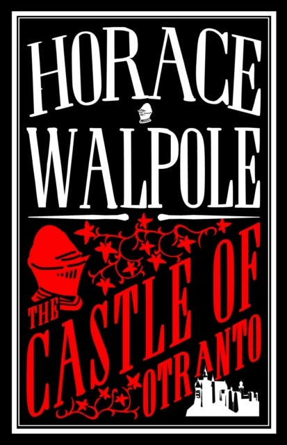 The Castle of Otranto - Annotated Edition