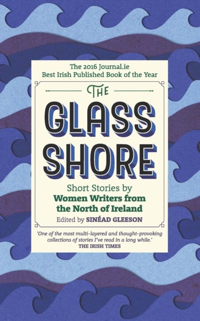 The Glass Shore - Short Stories by Women Writers from the North of Ireland