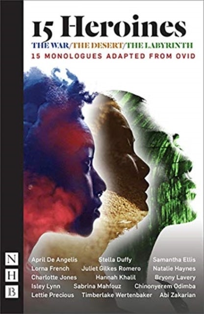 15 Heroines - 15 Monologues Adapted from Ovid