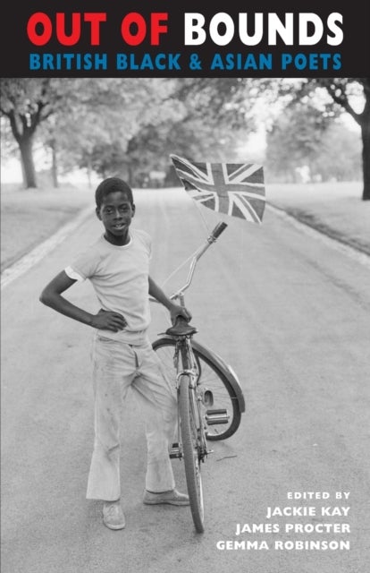 Out of Bounds - British Black & Asian Poets