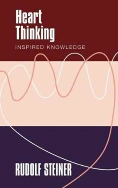 Heart Thinking - Inspired Knowledge