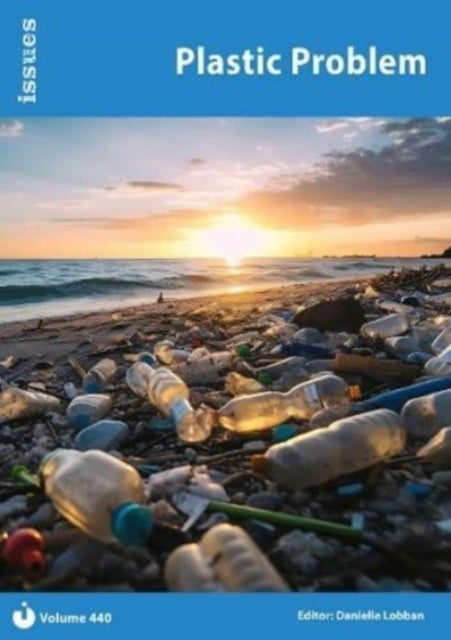 Plastic Problem - Issues: PSHE & RSE Resources For Key Stage 3 & 4