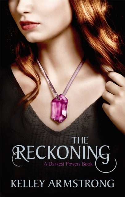 The Reckoning - Book 3 of the Darkest Powers Series