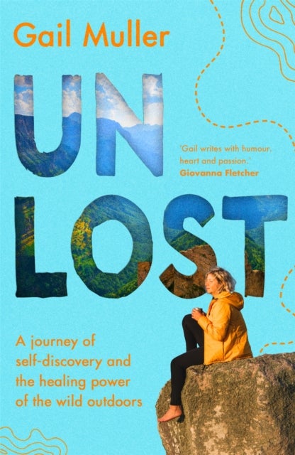 Unlost - A journey of self-discovery and the healing power of the wild outdoors