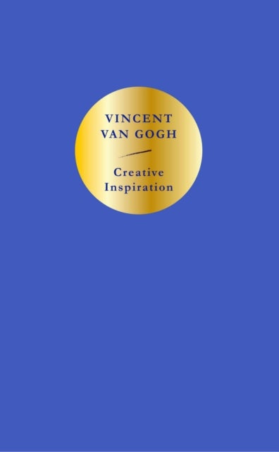 Creative Inspiration: Vincent van Gogh - Vincent van Gogh