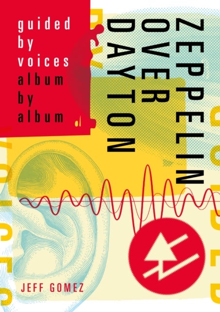 Zeppelin Over Dayton - Guided By Voices Album By Album