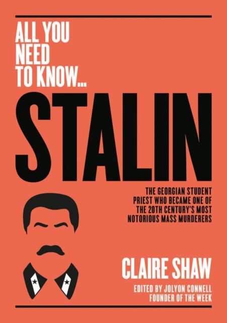 Stalin - The Georgian student priest who became one of the 20th century's most notorious mass murderers