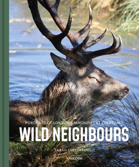 Wild Neighbours - Portraits of London’s Magnificent Creatures