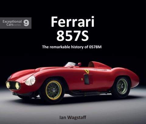 Ferrari 857S - The remarkable history of 0578M