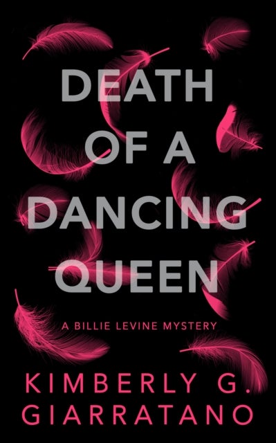 Death of A Dancing Queen - A Billie Levine Mystery Book 1